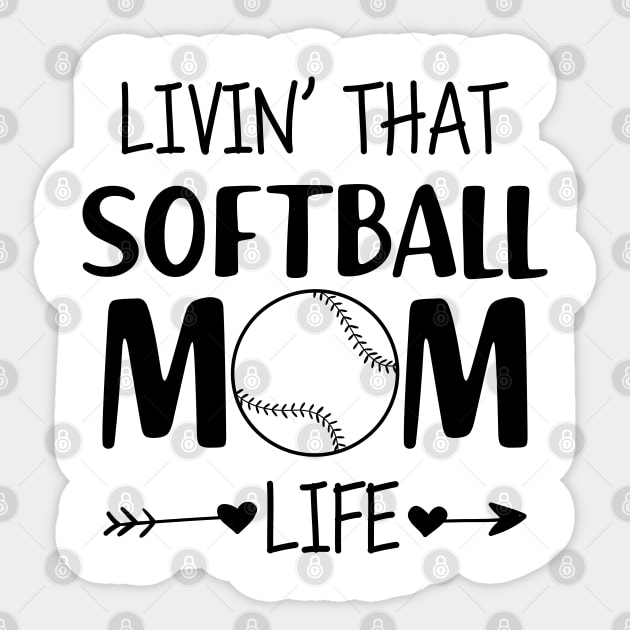 Softball Mom - Livin' that softball mom life Sticker by KC Happy Shop